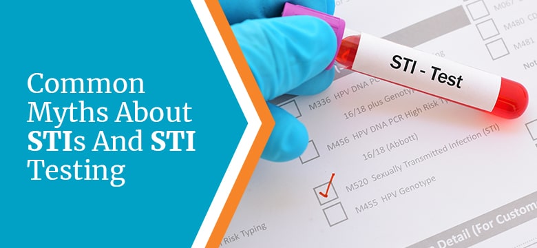 Common Myths About STIs And STI Testing